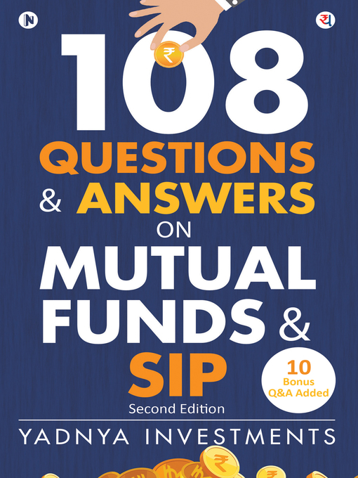 Title details for 108 Questions & Answers on Mutual Funds & SIP by Yadnya Investments - Available